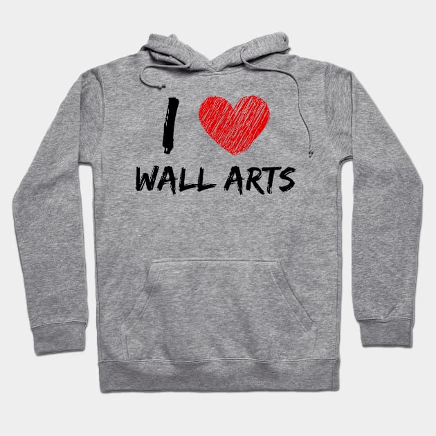 I Love Wall Arts Hoodie by Eat Sleep Repeat